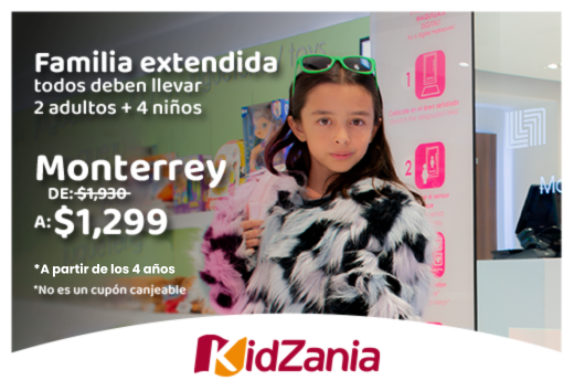 Familia extendida a $1,299 Monterrey